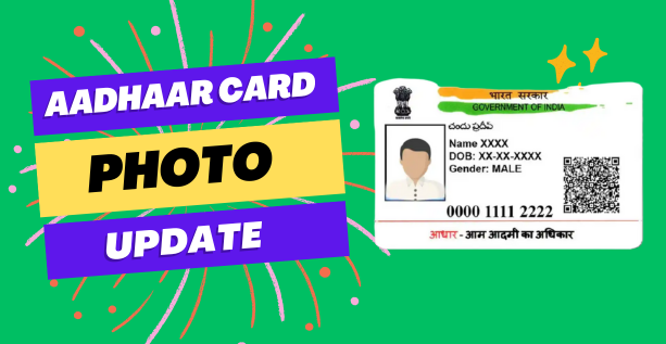 Aadhar Card Photo Change Online