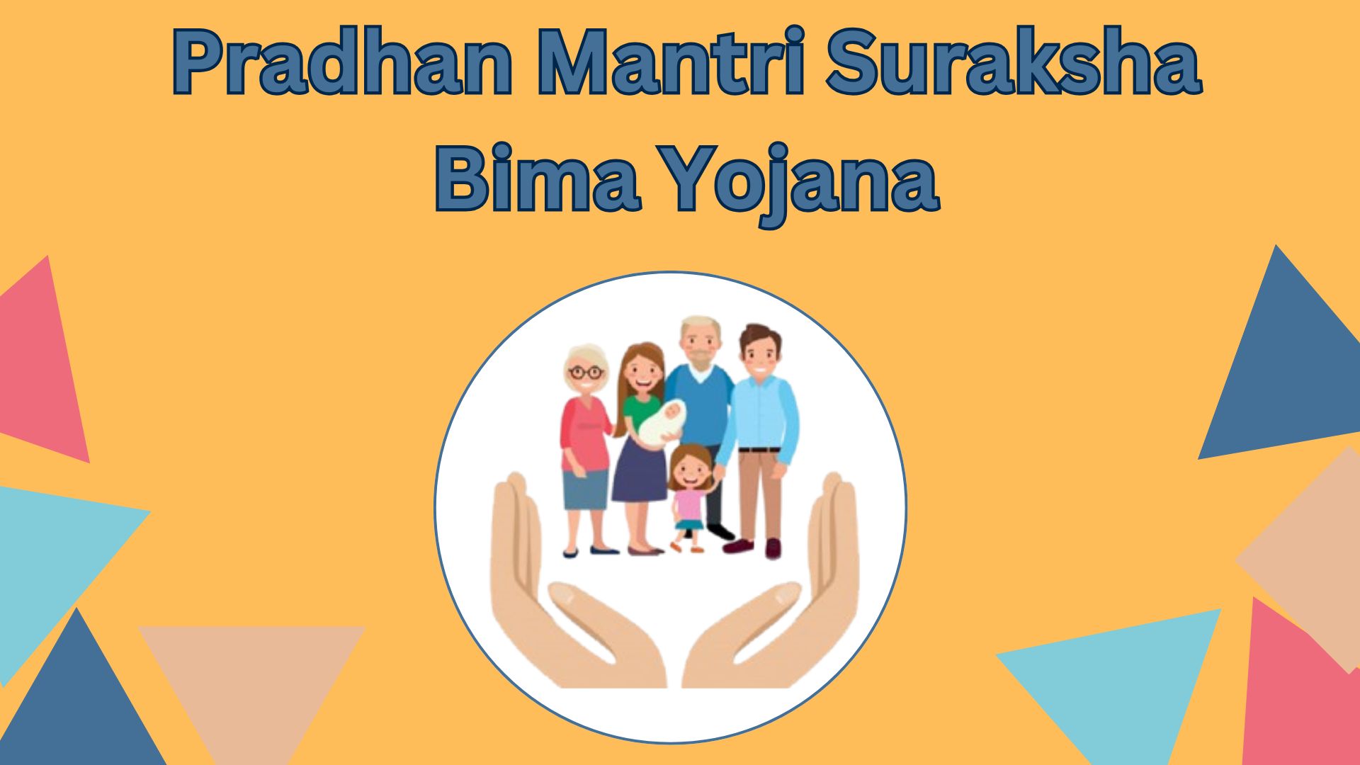 Pradhan Mantri Suraksha Bima Yojana